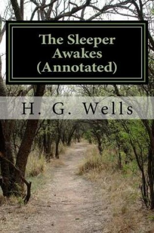 Cover of The Sleeper Awakes (Annotated)