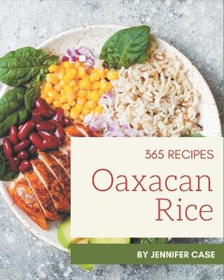 Cover of 365 Oaxacan Rice Recipes