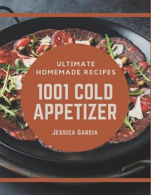Book cover for 1001 Ultimate Homemade Cold Appetizer Recipes