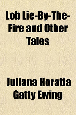 Book cover for Lob Lie-By-The-Fire and Other Tales