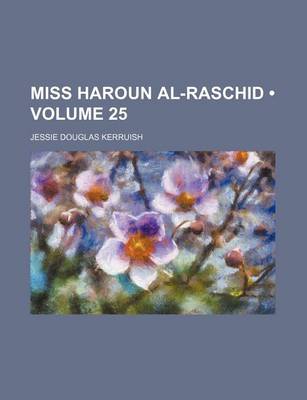 Book cover for Miss Haroun Al-Raschid (Volume 25)