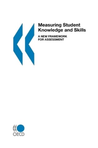 Cover of Measuring Student Knowledge & Skills: a New Framework for Assessment