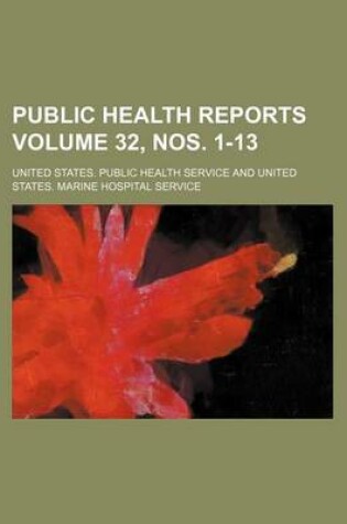 Cover of Public Health Reports Volume 32, Nos. 1-13