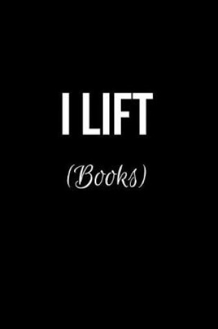 Cover of I LIFT (Books)