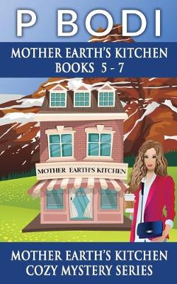 Book cover for Mother Earths Kitchen Series Books 5-7