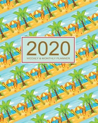 Book cover for 2020 Planner Weekly & Monthly 8x10 Inch