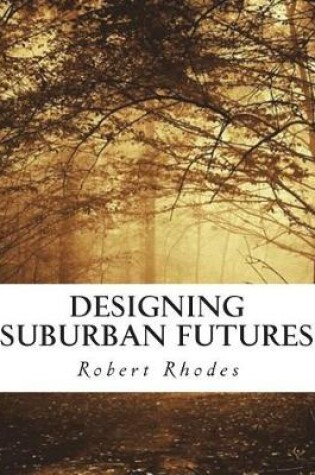 Cover of Designing Suburban Futures