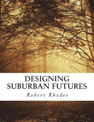 Book cover for Designing Suburban Futures