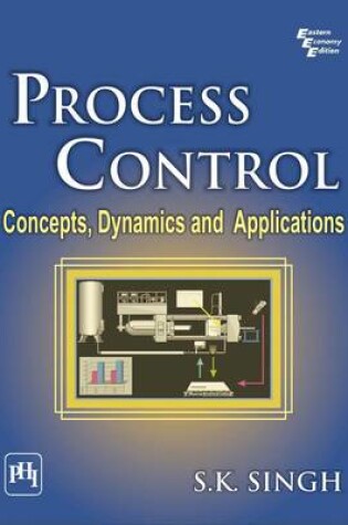 Cover of Process Control: Concepts, Dynamics and Applications