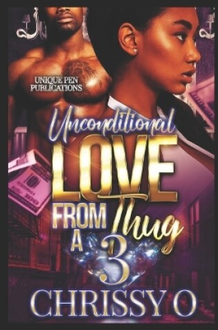 Cover of Unconditional Love From a Thug 3