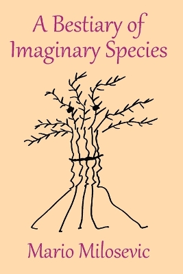 Cover of A Bestiary of Imaginary Species