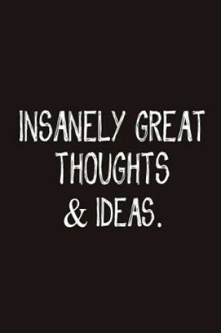 Cover of Insanely Great Thoughts & Ideas.