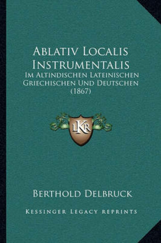 Cover of Ablativ Localis Instrumentalis