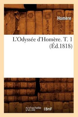 Cover of L'Odyssee d'Homere. T. 1 (Ed.1818)