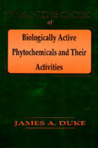 Cover of Handbook of Biological Active Phytochemicals & Their Activity
