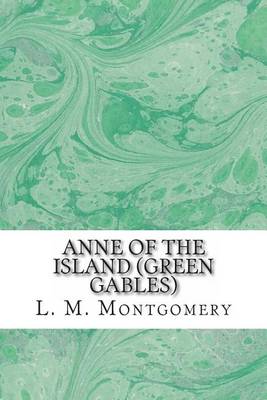 Book cover for Anne of the Island (Green Gables)