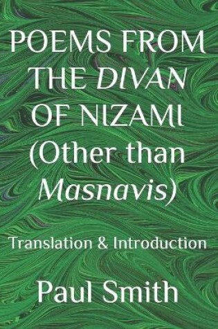 Cover of POEMS FROM THE DIVAN OF NIZAMI (Other than Masnavis)