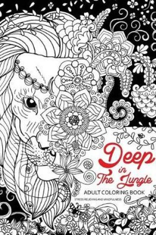 Cover of Deep In The Jungle