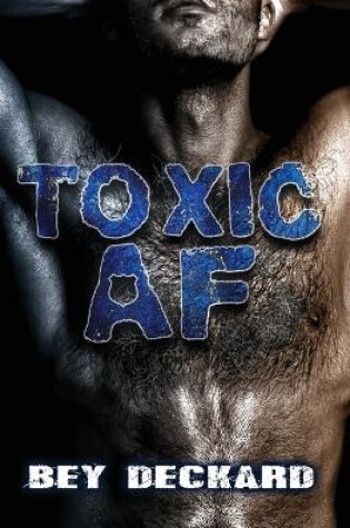 Cover of Toxic AF