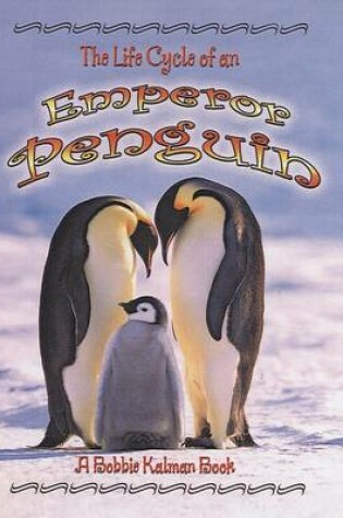 Cover of The Life Cycle of an Emperor Penguin