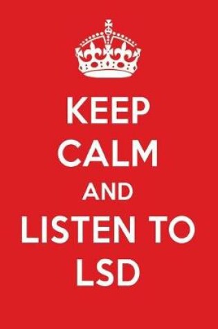 Cover of Keep Calm and Listen to LSD