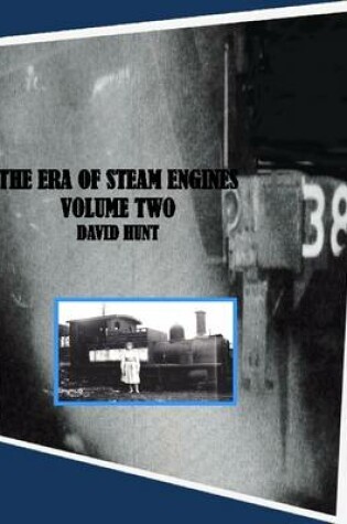 Cover of The Era of Steam Engines Vol 2