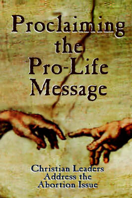 Book cover for Proclaiming the Pro-Life Message