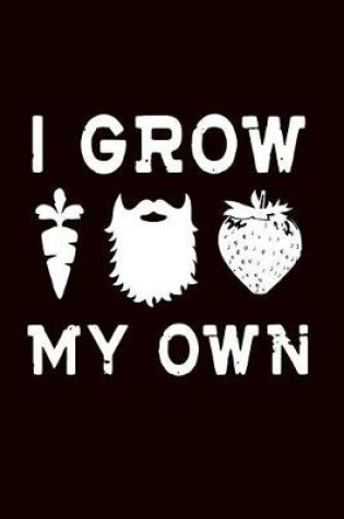 Cover of I Grow My Own