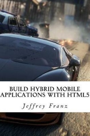 Cover of Build Hybrid Mobile Applications with Html5