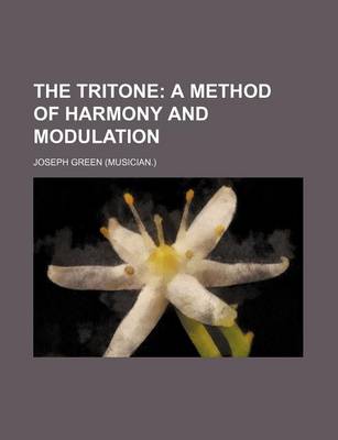 Book cover for The Tritone; A Method of Harmony and Modulation