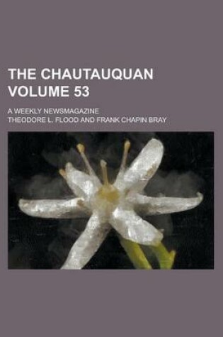 Cover of The Chautauquan; A Weekly Newsmagazine Volume 53