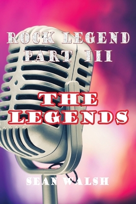 Book cover for Rock Legend Part III: the Legends