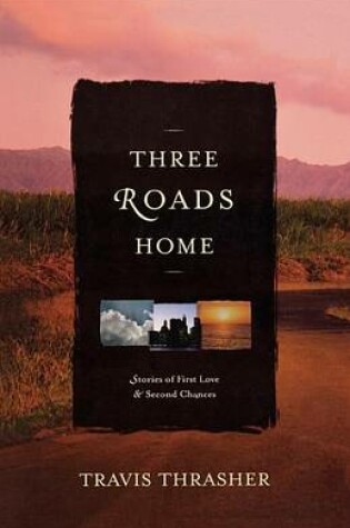 Cover of Three Roads Home