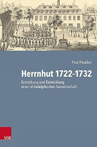 Cover of Herrnhut 1722--1732