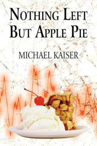 Cover of Nothing Left But Apple Pie