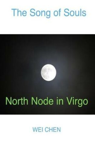 Cover of The Song of Souls North Node in Virgo