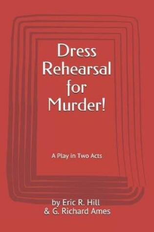 Cover of Dress Rehearsal for Murder!