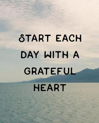 Book cover for Start each day with a grateful heart