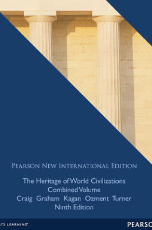 Cover of The Heritage of World Civilizations Pearson New International Edition, plus MyHistoryLab without eText