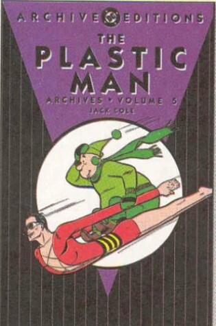 Cover of Plastic Man Archives HC Vol 05