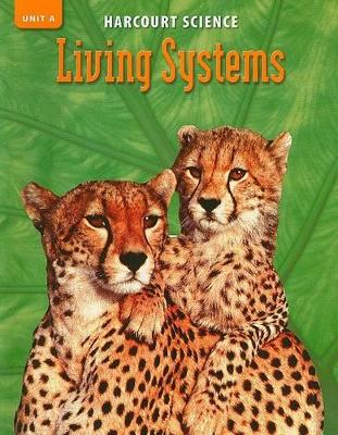 Book cover for Harcourt Science: Unit A, Living Systems, Grade 5