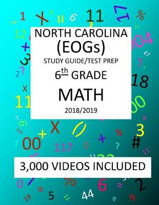 Book cover for 6th Grade NORTH CAROLINA EOGs, 2019 MATH, Test Prep