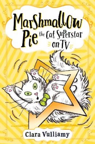 Cover of Marshmallow Pie The Cat Superstar On TV