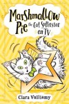 Book cover for Marshmallow Pie The Cat Superstar On TV