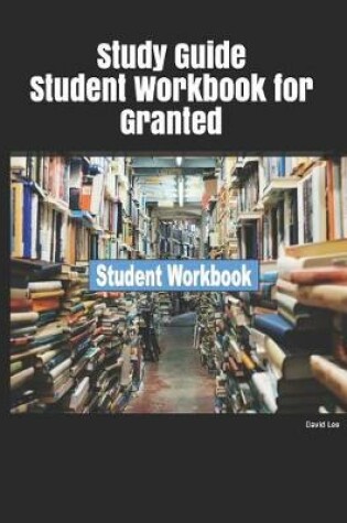 Cover of Study Guide Student Workbook for Granted