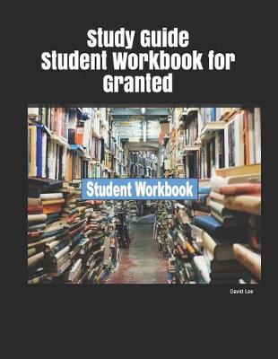 Book cover for Study Guide Student Workbook for Granted