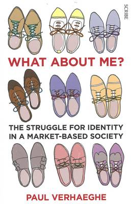 Book cover for What About Me?: The Struggle for Identity in a Market-Based Society