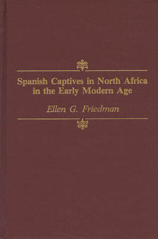 Cover of Spanish Captives in North Africa in the Early Modern Age
