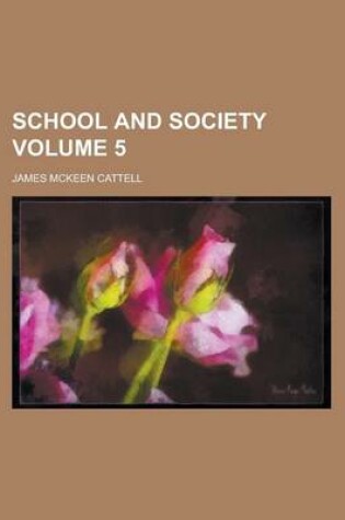 Cover of School and Society Volume 5