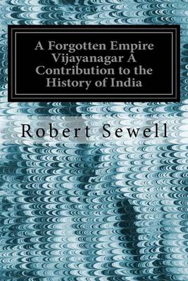 Book cover for A Forgotten Empire Vijayanagar A Contribution to the History of India